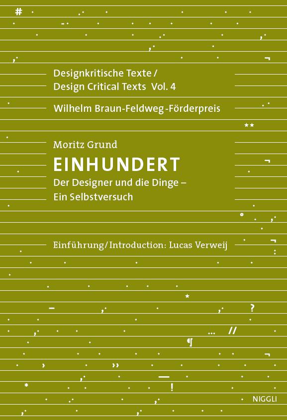 Moritz GrundOne Hundred An Experiment on Myself A Designer's Reckoning With Things Niggli verlag