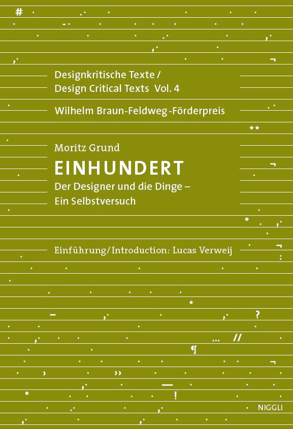 Moritz GrundOne Hundred An Experiment on Myself A Designer's Reckoning With Things Niggli verlag