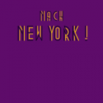 Nach New York! Nach New York! by Katja Huber Secession Verlag