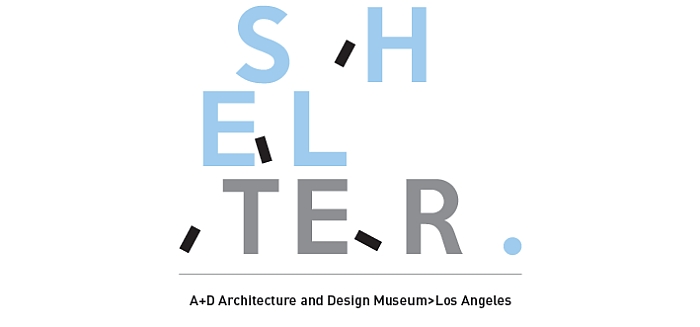 Shelter Rethinking How We Live in Los Angeles at the A+D Architecture Museum Los Angeles USA