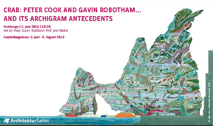 CRAB Peter Cook and Gavin Robotham...... and its Archigram antecedents @ AIT-ArchitekturSalon Hamburg